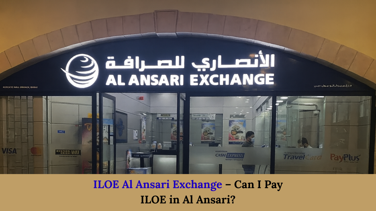 ILOE Al Ansari Exchange