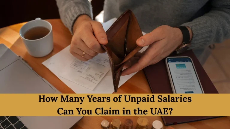 How Many Years of Unpaid Salaries Can You Claim in the UAE