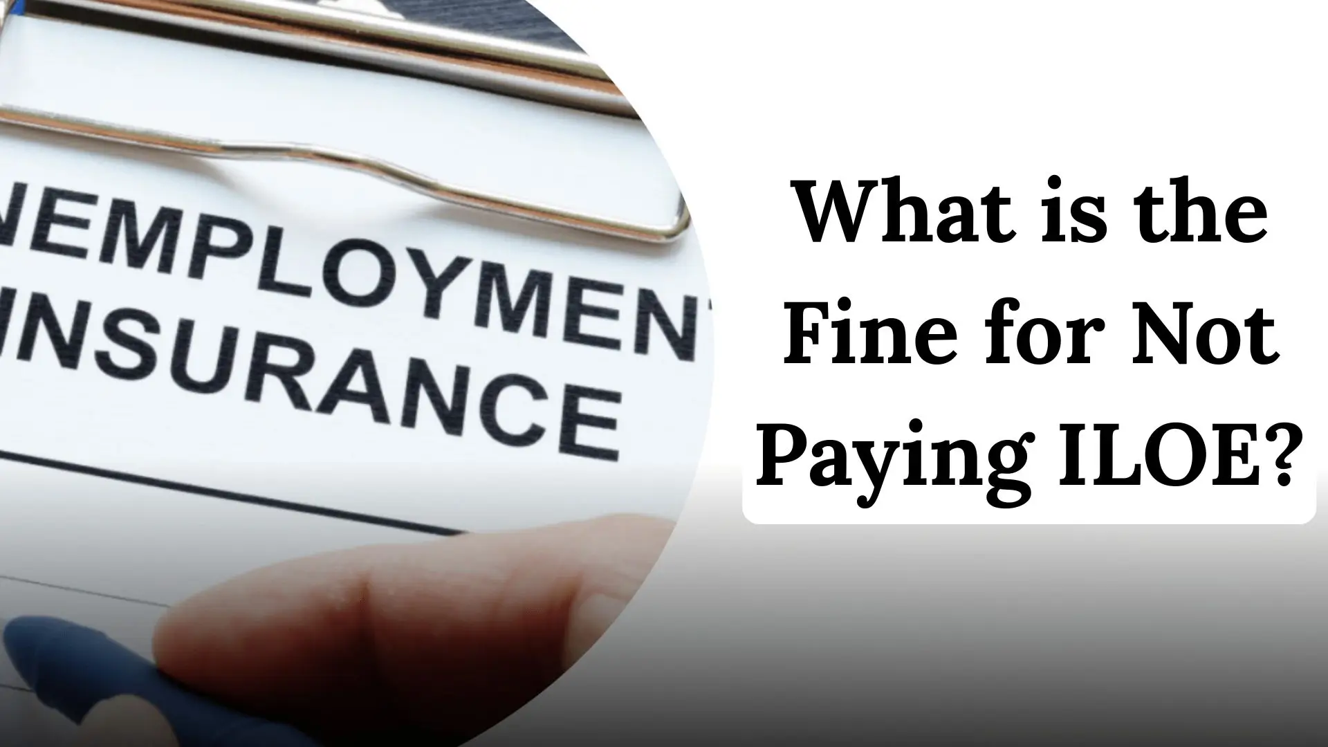 What is the Fine for Not Paying ILOE?
